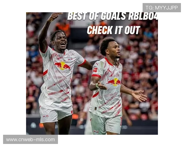 德甲焦点战：莱比锡红牛客场挑战海登海姆，志在争夺欧冠席位关键三分